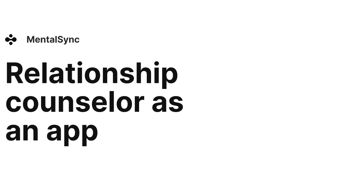 MentalSync — Relationship counselor as an app